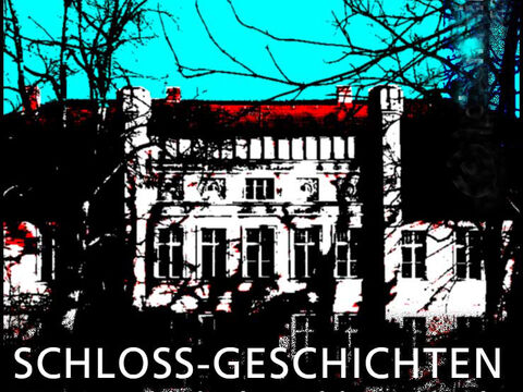 Schlossgeschichten - VERSCHOBEN