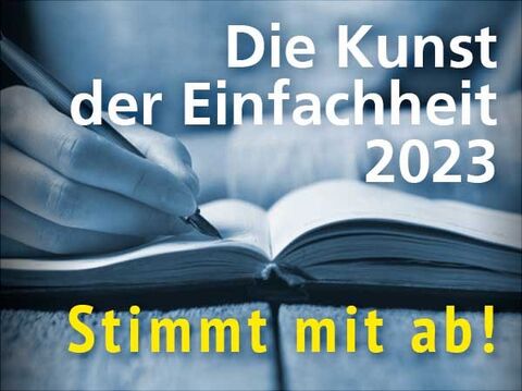 Die Kunst der Einfachheit  2023 - Stimmt mit ab, Bild: Hardy Kuttner